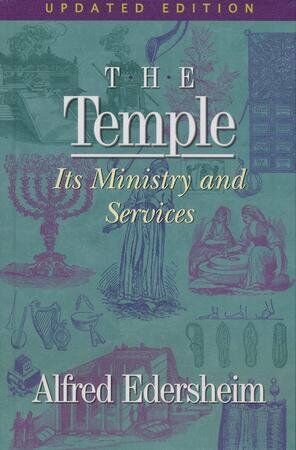 Book: The Temple - It's Ministry and Services by Alfred Edersheim