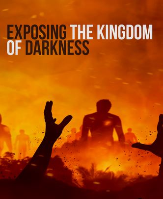 DVD Series: Exposing the Kingdom of Darkness