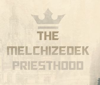 DVD Series: The Melchizedek Priesthood